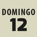 DIA 12 domingo