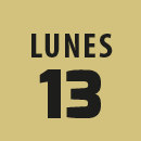 DIA 13 lunes