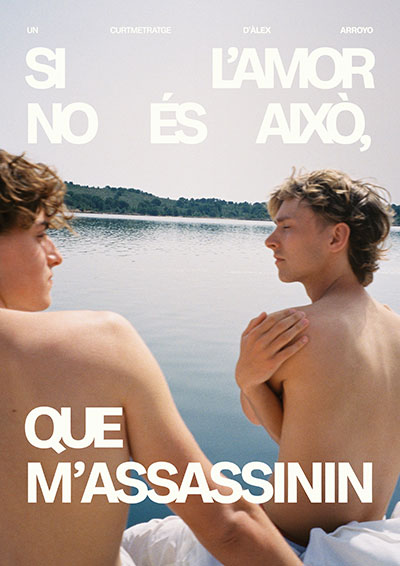 Si l’amor no és això, que m’assassinin poster